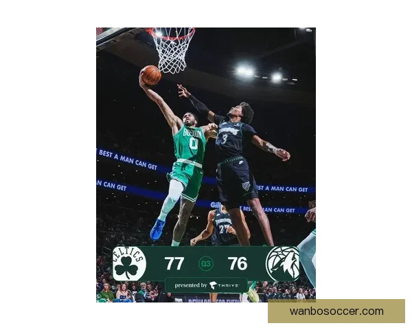 绿军末节崩盘塔图姆布朗投篮失准惨遭森林狼双杀横扫